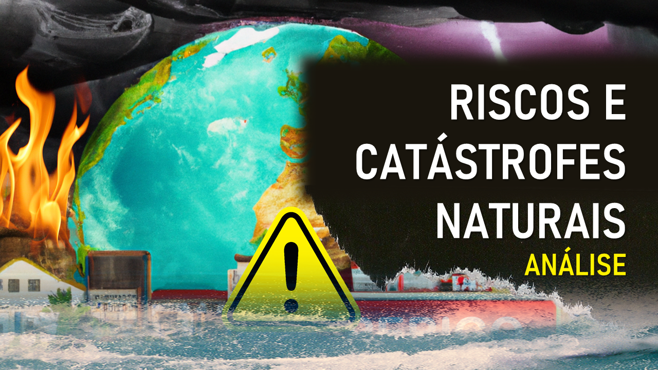 Riscos e catástrofes naturais: análise de catástrofes | #EstudoemCasa@